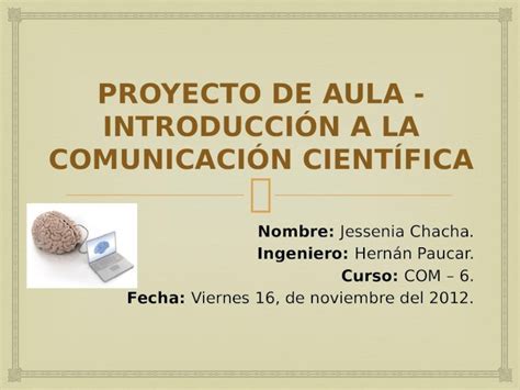 Pptx Proyecto De Aula Introducci N A La Comunicaci N Cient Fica