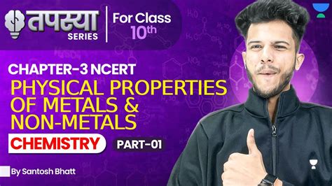 Metals And Non Metals Class 10 One Shot Physical Properties Of Metals And Non Metals Class 10