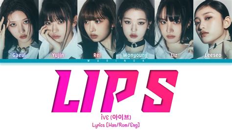 Ive Lips Lyrics Han Rom Eng Color Coded Lyrics Youtube