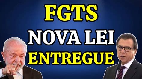 Fgts Nova Lei Entregue Para Lula Para Autorizar O Saque Do Fgts Para