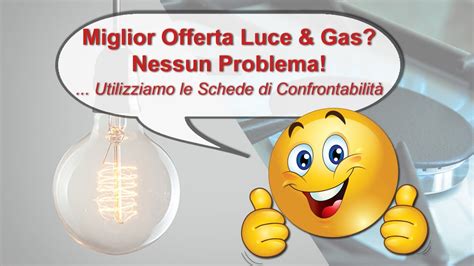 Consigli Su Offerte Luce Gas Come Capire E Scegliere La Migliore