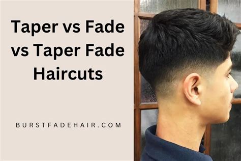 Taper Vs Fade Vs Taper Fade Haircuts