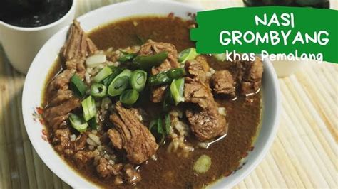 Resep Dan Cara Membuat Nasi Grombyang Makanan Khas Pemalang Jawa Tengah