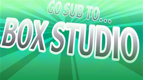 Go Sub To Box Studios Reupload Youtube