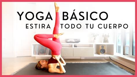 Yoga Para Principiantes En Casa Yoga Para Estirar Todo El Cuerpo