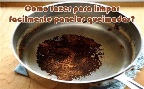 Como Limpar Uma Panela Queimada Facilmente