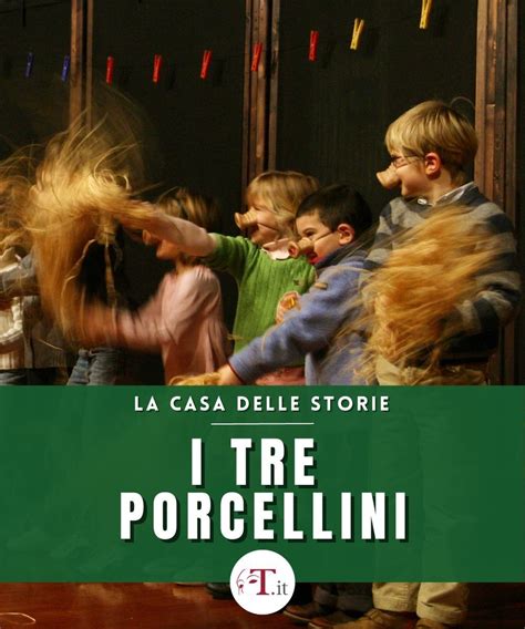 I Tre Porcellini LA CASA DELLE STORIE Date E Biglietti Teatro It