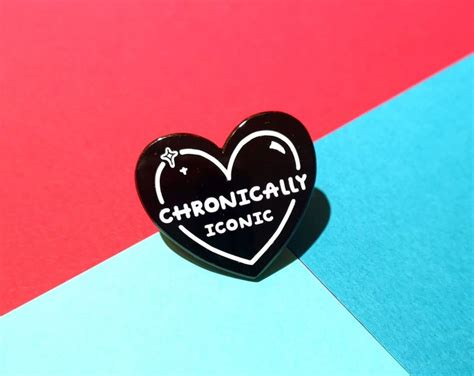 Chronically Iconic Enamel Pin Chronic Illness Pin Badge Etsy Uk