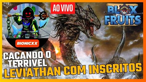 Ca Ando Leviathan Os Inscritos Blox Fruits Ao Vivo Youtube