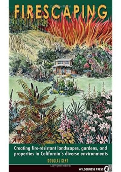 Pdf Firescaping Creating Fire Resistant Landscapes Gardens And