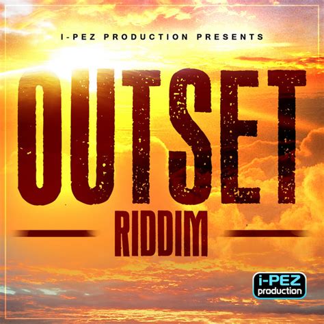 Outset Riddim Compilation By Various Artists Spotify