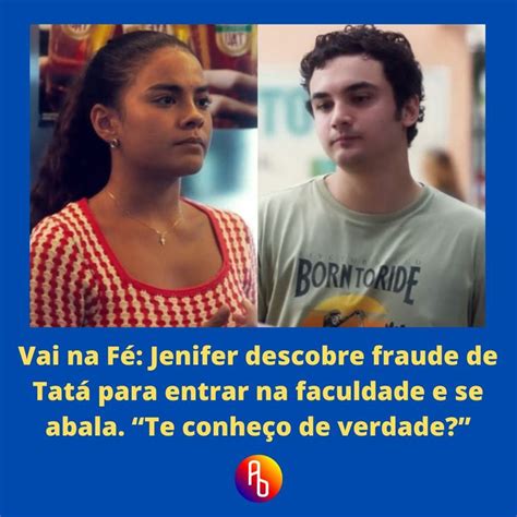 Vai Na F Jenifer Descobre Fraude De Tat Para Entrar Na Faculdade E