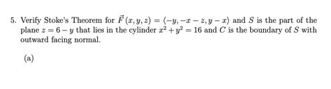 Solved 5 Verify Stoke S Theorem For F X Y Z 4 X