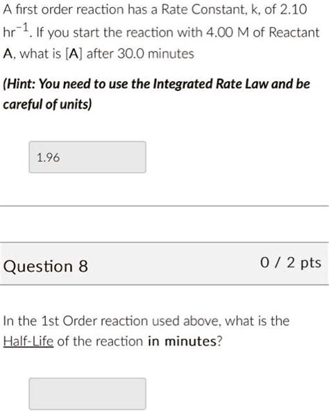 SOLVED A First Order Reaction Has A Rate Constant K Of 2 10 Hr 1 If