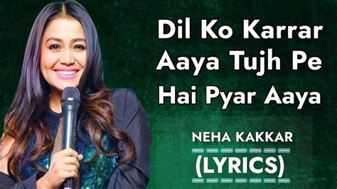 Dil Ko Karrar Aaya Rerise Lyrics Neha Kakkar Yasser Desai Dil Ko