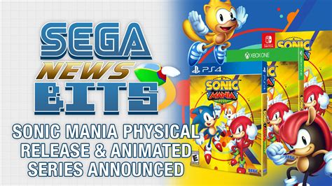 Sega News Bits Sonic Mania Physical Release And Animated Series Announced Segabits 1 Source