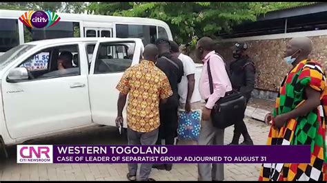 Western Togoland Separatists Leader S Case Adjourned To August 31