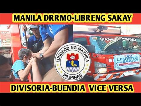 MANILA DRRMO LIBRENG SAKAY DIVISORIA BUENDIA PATOK NA PATOK YouTube