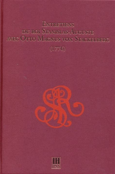 Nowo Ci Wydawnicze Entretiens Du Roi Stanislas Auguste Avec Otto