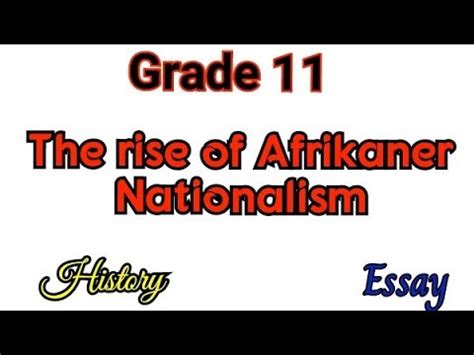 The Rise Of Afrikaner Nationalism Grade 11 History YouTube