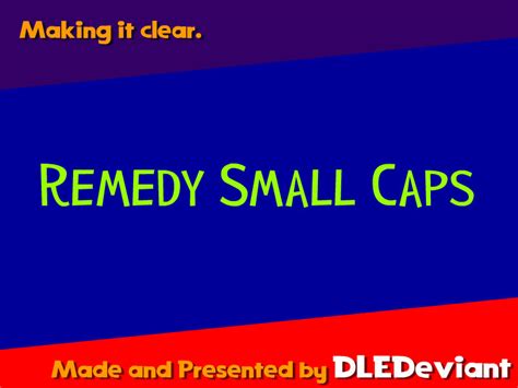 Remedy Small Caps Original Font By Dledeviant On Deviantart