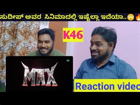 Max Title Teaser Baadshah Kichcha Sudeep Reaction Video Reaction