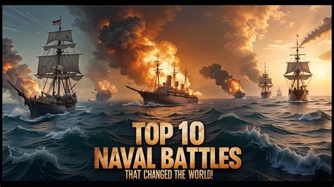 Top Naval Battles In History That Changed The World Youtube