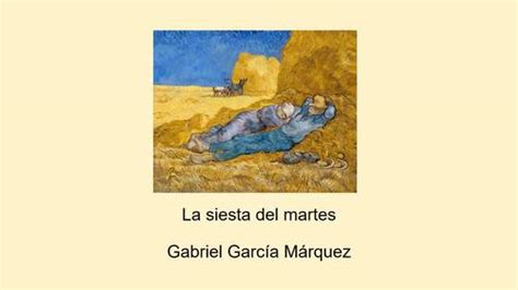 La Siesta Del Martes De Gabriel Garc A M Rquez Con Preguntas By Mrspanish