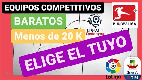 EQUIPOS COMPETITIVOS BARATOS 20K MAXIMO Para EMPEZAR En FUT