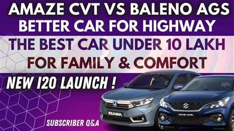 Honda Amaze CVT Vs Baleno AMT The Best Car For Highway YouTube