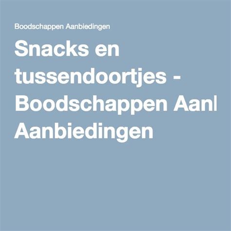 Snacks En Tussendoortjes Boodschappen Aanbiedingen Ios Messenger