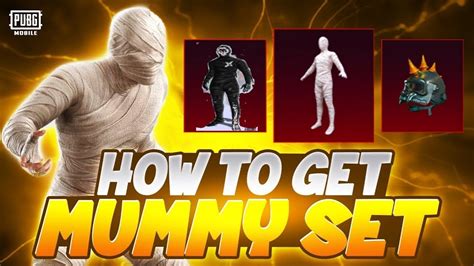 How To Get Mummy Set Get Mummy Set For Free Pubg Mobile New Mummy