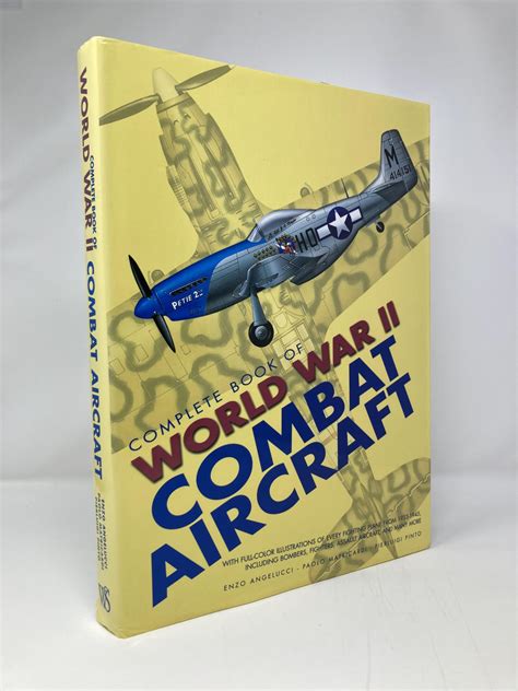 Complete Book Of World War II Combat Aircraft By Angelucci Enzo