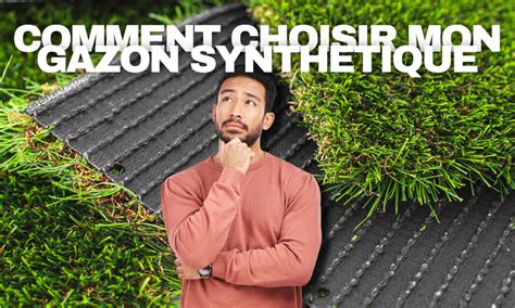 Le guide complet pour choisir son gazon synthétique