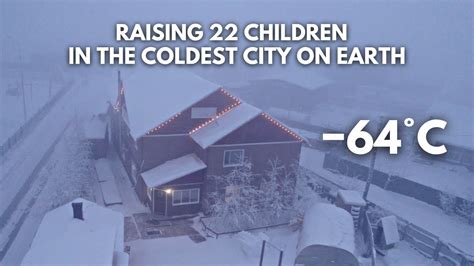 Raising 22 Children in the World's Coldest City −64°C (−84°F) Yakutsk ...