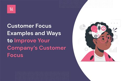 Customer Focus Examples And Ways To Improve Your Companys Customer Focus