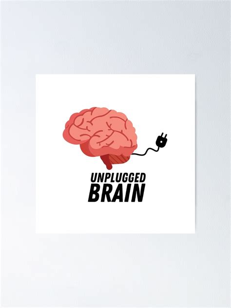 Unplugged Brain Brains Psychology Neurology Neuro Funny Slogans