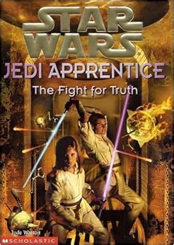 The Fight For Truth Star Wars Jedi Apprentice Book 9 Jude Watson