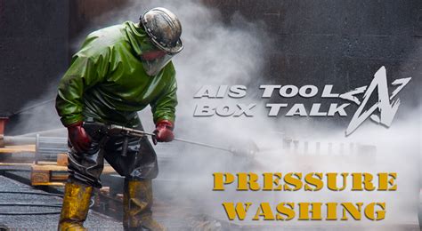 July Tool Box Talk Pressure Washing Safety American Integrated