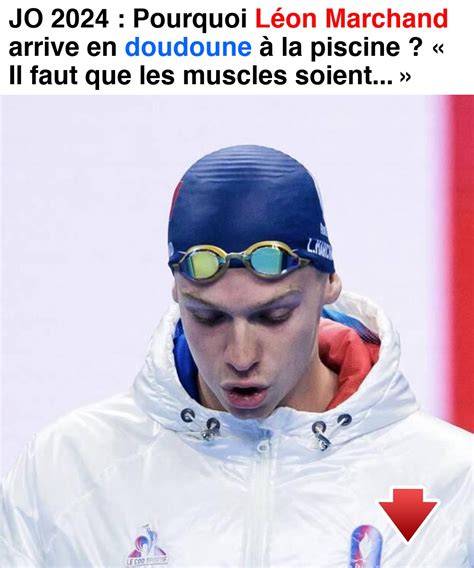 Jo 2024 Pourquoi Léon Marchand Arrive En Doudoune à La Piscine Il