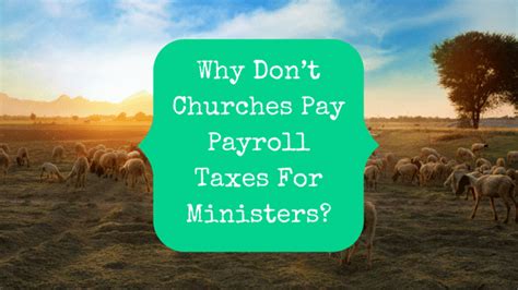 Why Don’t Churches Pay Payroll Taxes For Ministers The Pastor S Wallet