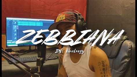 ZEBBIANA UNCLEEZY Cover YouTube