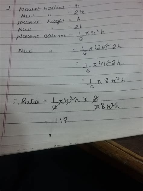 If The Height And Radius Of The Cone Is Doubled Then Find The Ratio Of