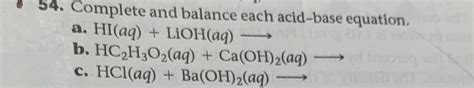 Solved Complete And Balance Each Acid Base Equation A Chegg