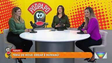 Assistir Podpapo Vanguarda Bloco 2 Errar é humano online Globoplay