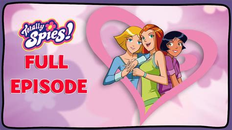 Episodes 17 19 Season 1 Full Episodes Totally Spies YouTube