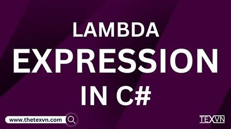 Lambda Expression in C# programming - TEXVN - Medium