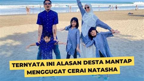 Menggegerkan Terungkap Sudah Alasan Desta Talak Istri Desta Sempat