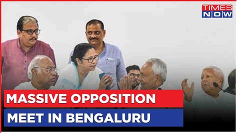 Opposition Unites In Bangalore Mega Meeting To Take On Bjp In