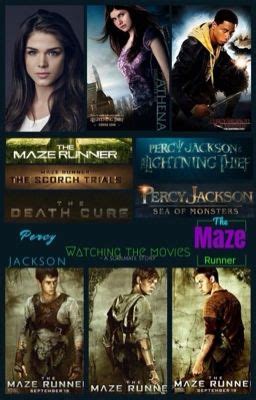 Watching The Movies Fem Percy Jackson And The Maze Runner A Soulmate